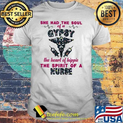 She Had The Soul Of A Gypsy The Heart Of Hippie The Spirit Of A Nurse Medical Flower Shirt