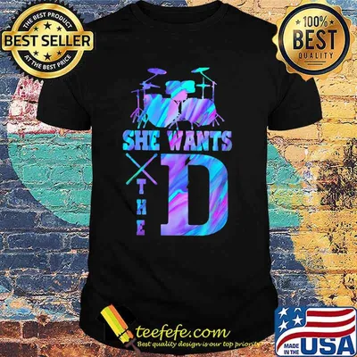 She Wants The Drum Hologram Shirt