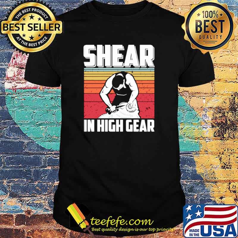 Shear In High Gear Vintage shirt