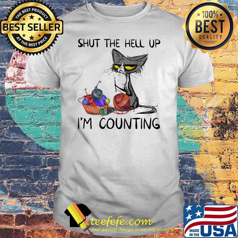 Shut The Hell Up I'm Counting Cat Knit Shirt Shut The Hell Up I'm Counting Cat Knit Shirt