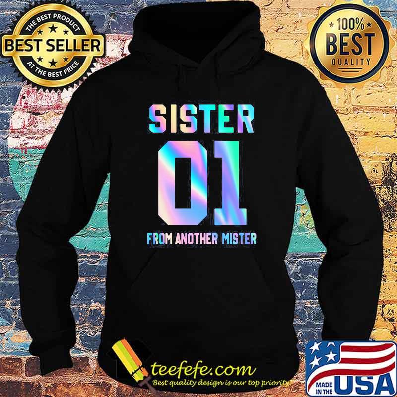 Sister 01 From Another Mister Hologram Shirt Hoodie Sister 01 From Another Mister Hologram Shirt Hoodie