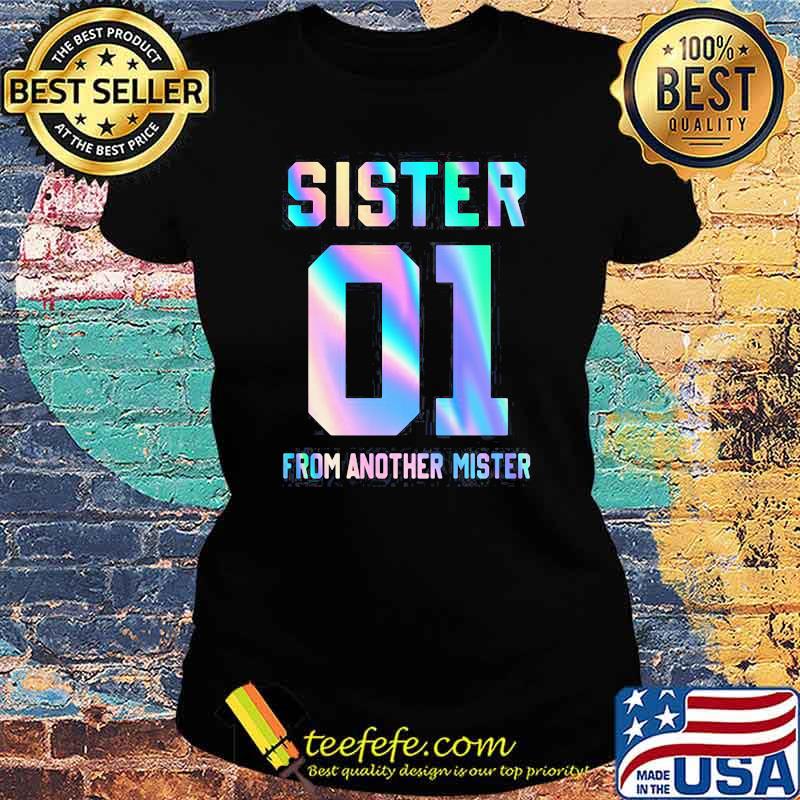 Sister 01 From Another Mister Hologram Shirt Ladies tee Sister 01 From Another Mister Hologram Shirt Ladies tee