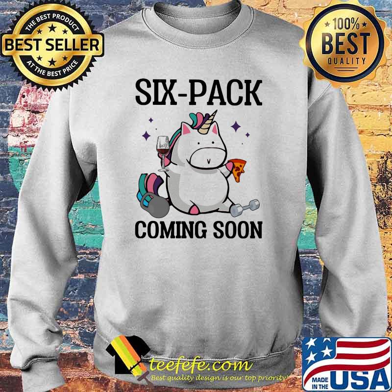 Six Pack Coming Soon Unicorn Shirt Sweater Six Pack Coming Soon Unicorn Shirt Sweater