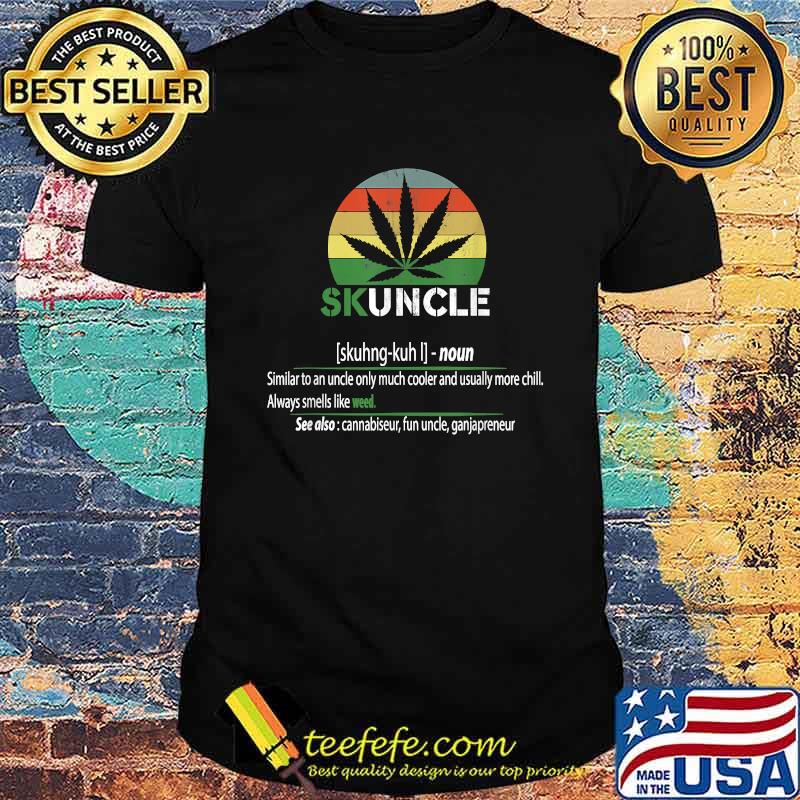 Skunkle Skuncle Uncle Cannabis Vintage Shirt Skunkle Skuncle Uncle Cannabis Vintage Shirt