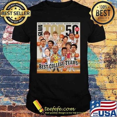 Slam ucla Duke Unc Stop 50 The Best College Teams Of All Time shirt