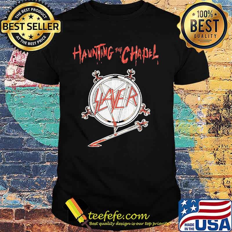 Slayer Haunting The Chapel Shirt Slayer Haunting The Chapel Shirt