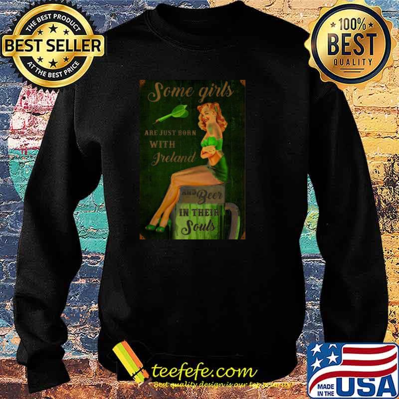 Some Girls Are Just Born With Freland And Beer In Their Souls Sweater Some Girls Are Just Born With Freland And Beer In Their Souls Sweater