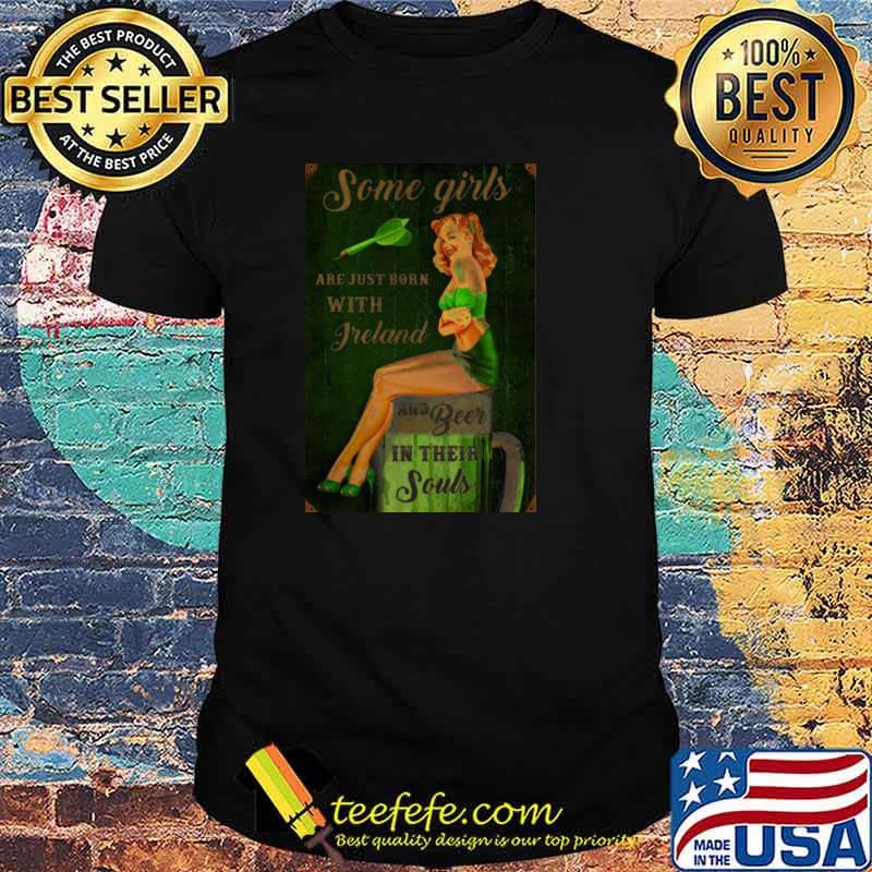 Some Girls Are Just Born With Freland And Beer In Their Souls shirt
