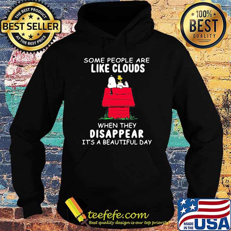 Some People Are Like Clouds When They Disappaer It’s A Beautiful Day Snoopy Shirt Hoodie Some People Are Like Clouds When They Disappaer It’s A Beautiful Day Snoopy Shirt Hoodie