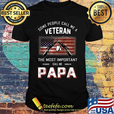 Some People Call Me Veteran The Most Important Call Me American Flag Shirt