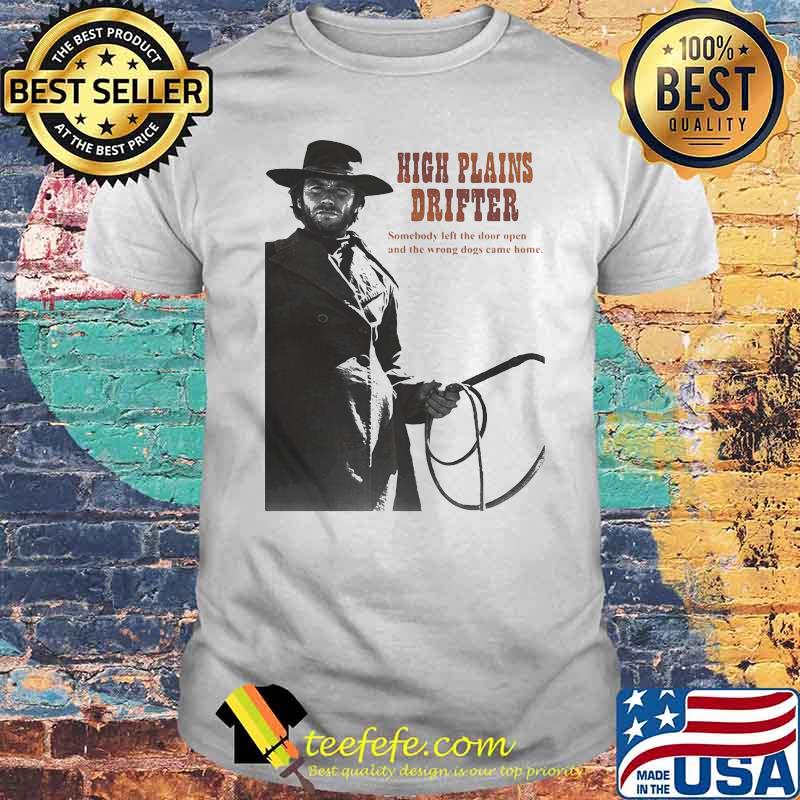 Somebody Left The Door Open And The Wrong Dogs Came Home Shirt