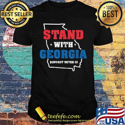 Stand with Georgia For Americans Who Support Voter ID Shirt