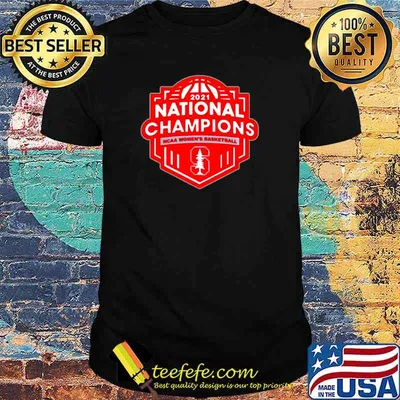 Stanford Cardinal 2021 Ncaa Basketball March Madness Final Four National Champions shirt