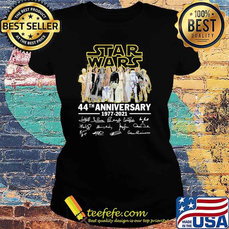 Star Wars 44th Anniversary 1977 2021 Signature Shirt Ladies tee Star Wars 44th Anniversary 1977 2021 Signature Shirt Ladies tee