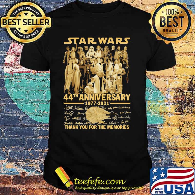 Star Wars 44th Anniversary 1977 2021 Thank You For The Memories Signature Shirt