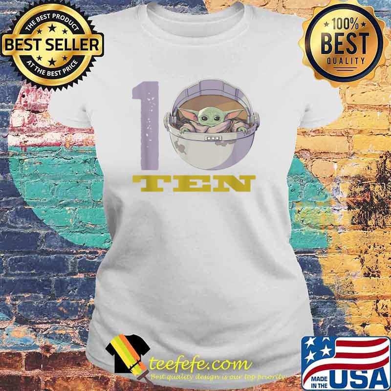Star Wars The Mandalorian 10th Birthday Baby Yoda Shirt Laides tee Star Wars The Mandalorian 10th Birthday Baby Yoda Shirt Laides tee