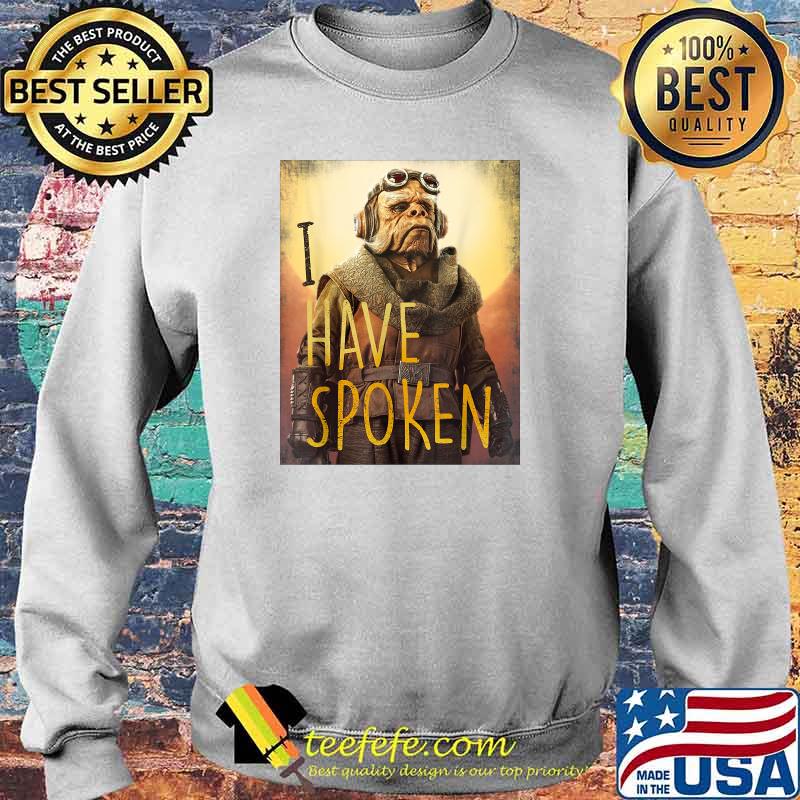 Star Wars The Mandalorian Have Spoken Shirt Sweater Star Wars The Mandalorian Have Spoken Shirt Sweater