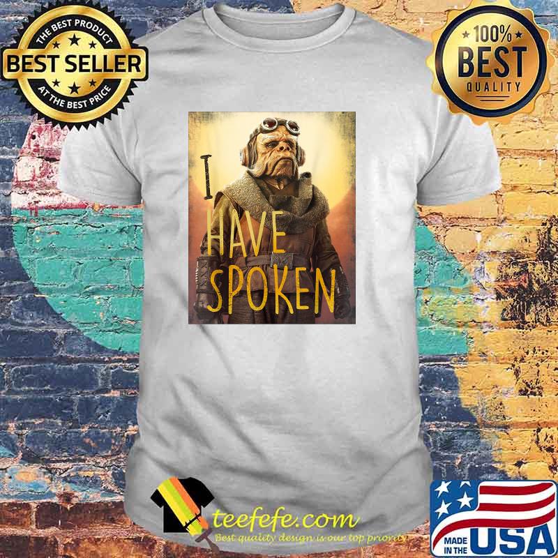 Star Wars The Mandalorian Have Spoken Shirt Star Wars The Mandalorian Have Spoken Shirt