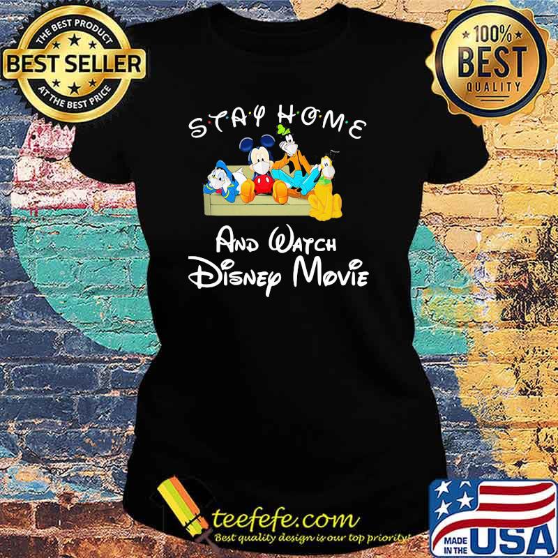 Stay Home And Watch Disney Wear Mask Shirt Ladies tee Stay Home And Watch Disney Wear Mask Shirt Ladies tee