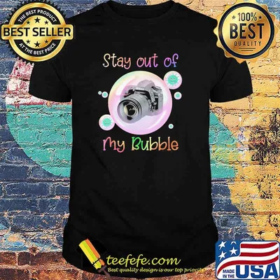 Stay Out Of My Bubble Camera virus Shirt