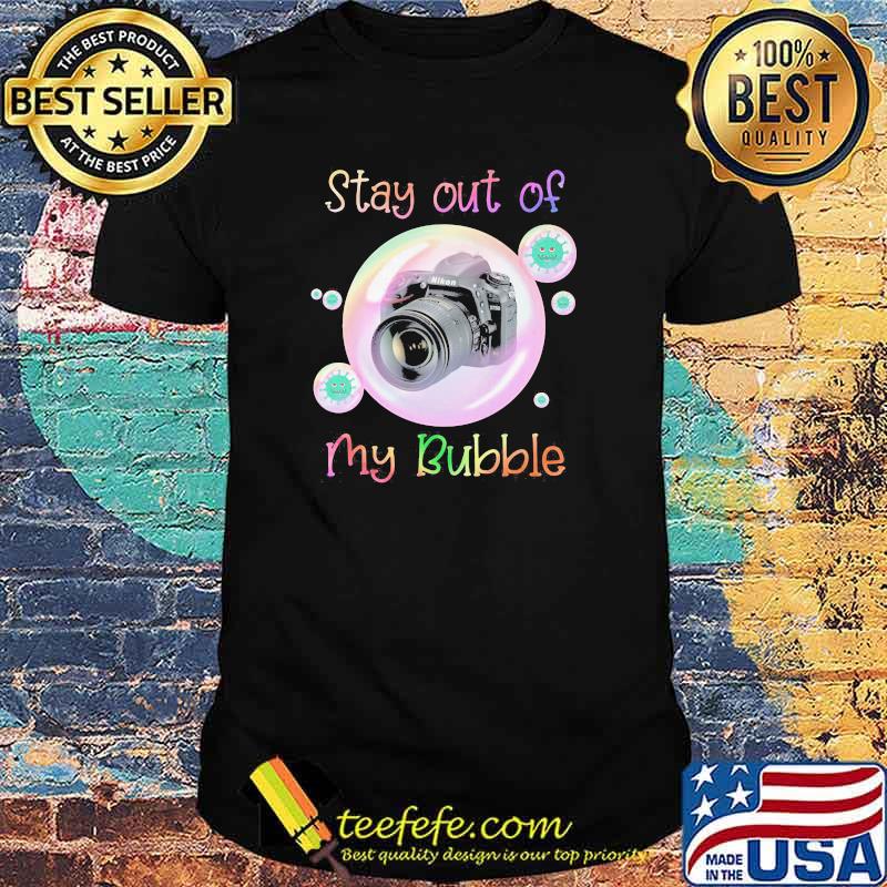 Stay Out Of My Bubble Camera virus Shirt