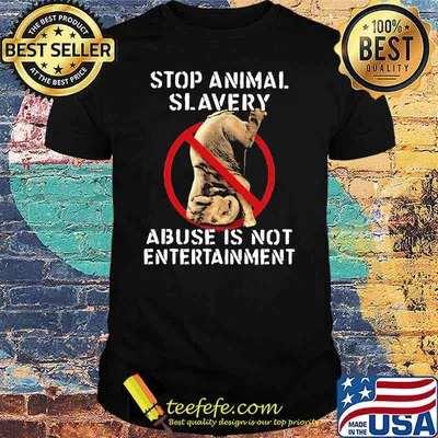 Stop Animal Slavery Abuse Is Not Entertainment Elephant Shirt