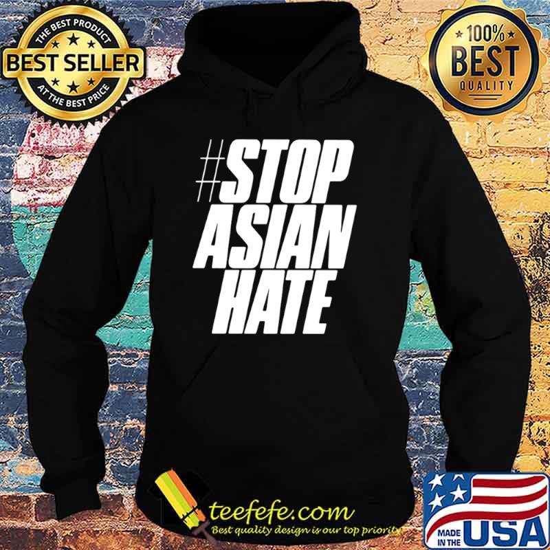 Stop Asian Hate Hoodie Stop Asian Hate Hoodie