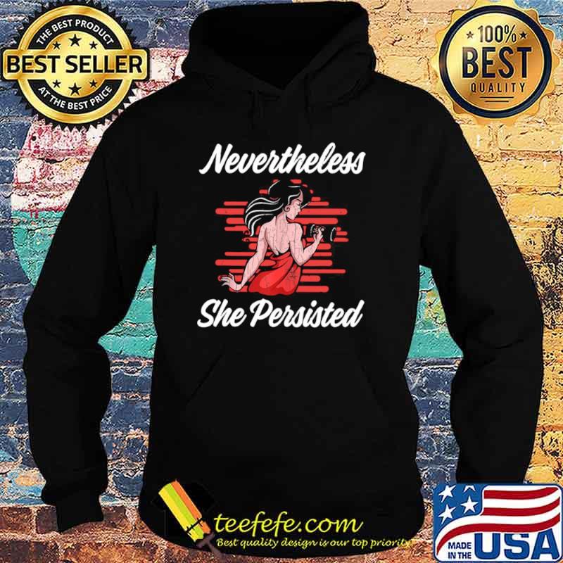 Strong girl nevertheless she persisted Hoodie Strong girl nevertheless she persisted Hoodie
