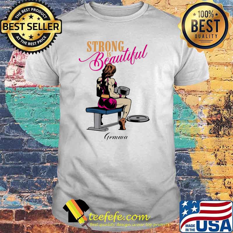 Strong Is Beautiful Gemma Strong Girl Weightlifting Shirt