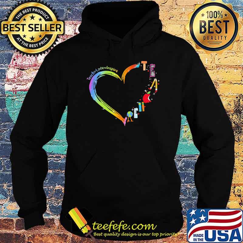 Teach Love Inspire Heart Shirt Hoodie Teach Love Inspire Heart Shirt Hoodie