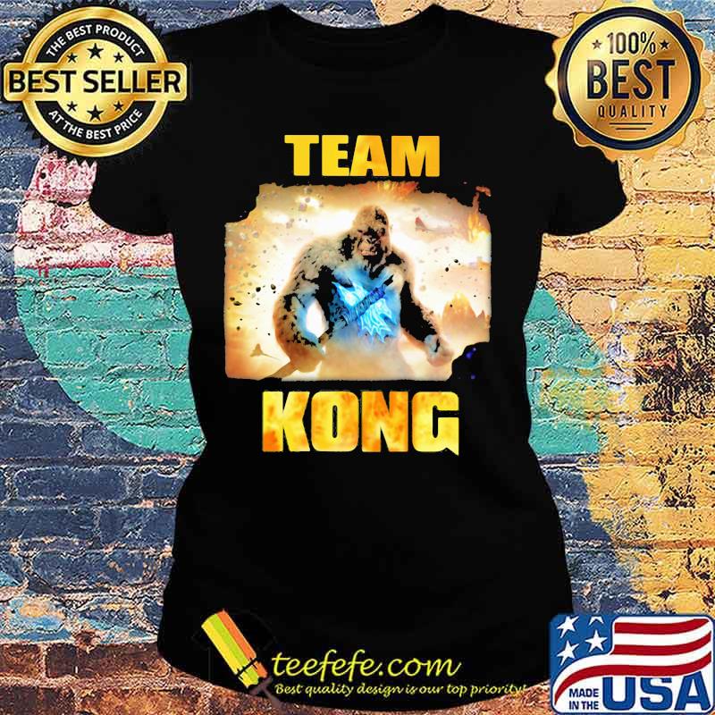 Team Kong The Monster Shirt Ladies tee Team Kong The Monster Shirt Ladies tee