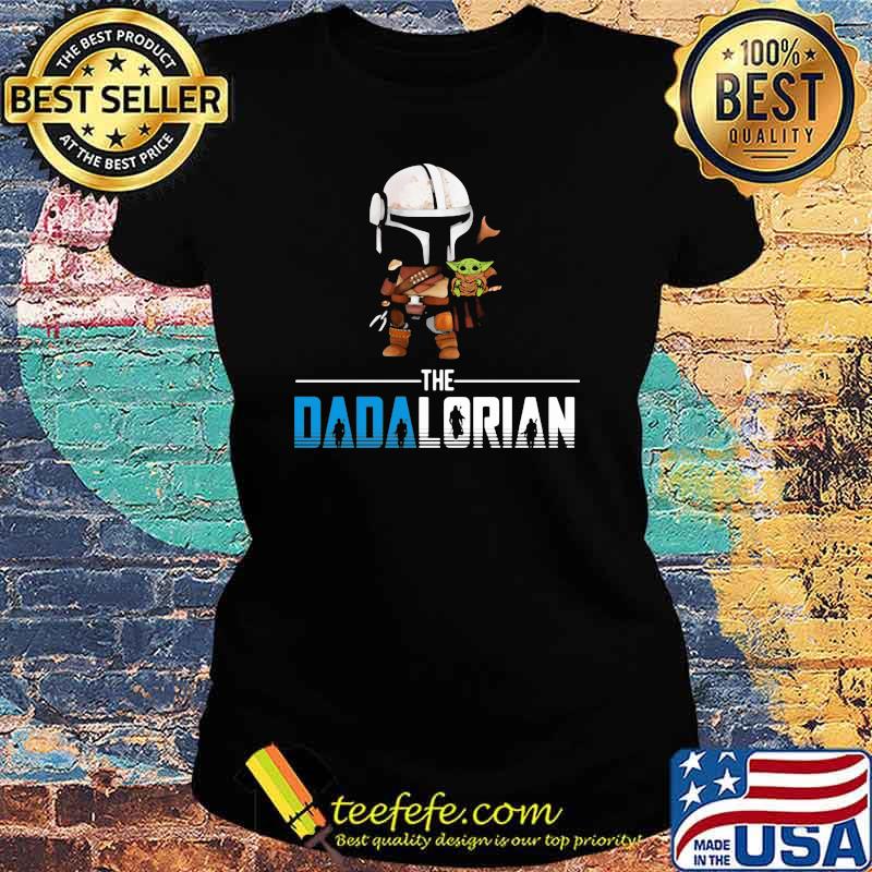 The Dadalorian Star Wars Shirt Ladies tee The Dadalorian Star Wars Shirt Ladies tee