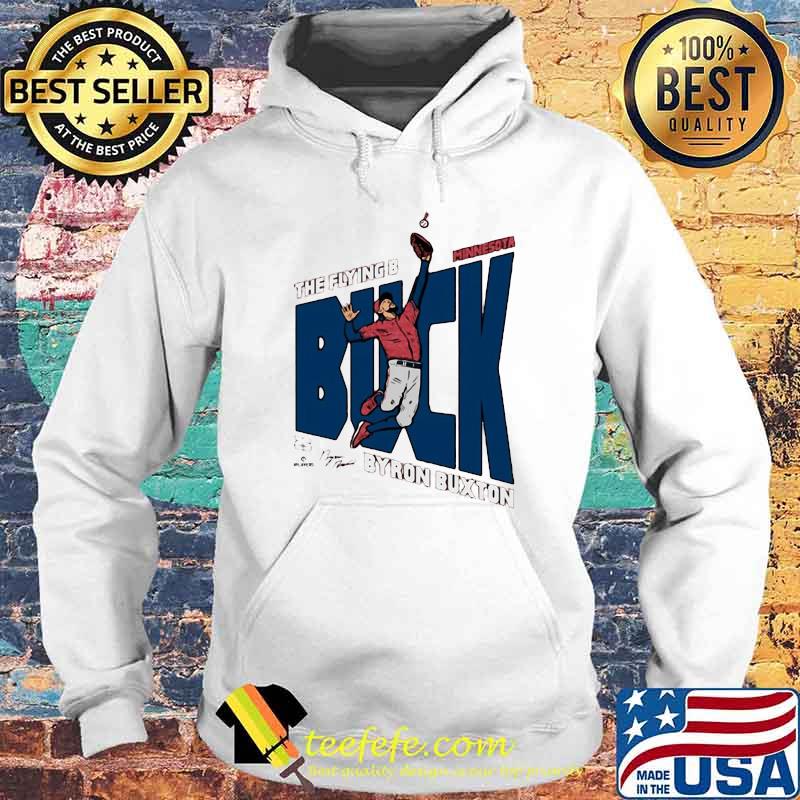 The Flying Byron Buxton Shirt Hoodie The Flying Byron Buxton Shirt Hoodie