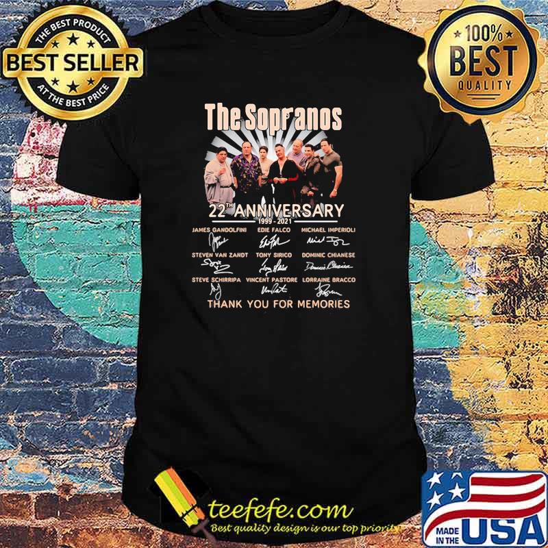 The Sopranos 22th Anniversary 1999 2021 Thank You For The Memories Signature Shirt