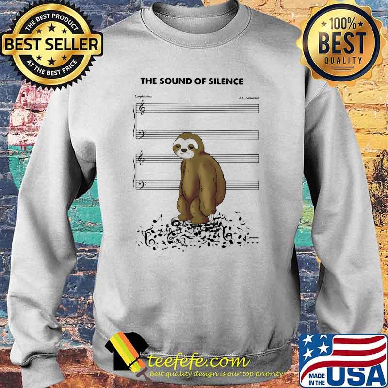 The Sound Of Silence Sloth Shirt Sweater The Sound Of Silence Sloth Shirt Sweater