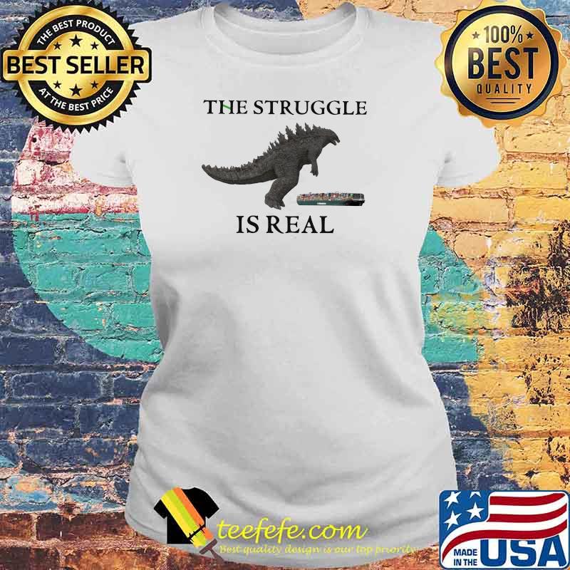The Struggle Is Real Dinosaur Shirt Laides tee The Struggle Is Real Dinosaur Shirt Laides tee