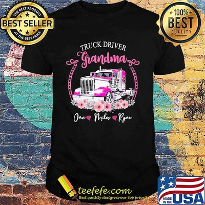 Truck Driver Grandma Oma Miles Ryan Flower Shirt