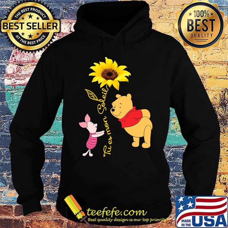 Tu Es Mon Soleil Pooh And Piglet Sunflower Shirt Hoodie Tu Es Mon Soleil Pooh And Piglet Sunflower Shirt Hoodie