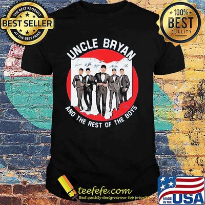Uncle Bryan And The Rest Of The Boys Signature Shirt