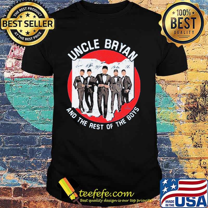 Uncle Bryan And The Rest Of The Boys Signature Shirt