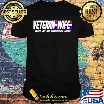 Veteran Wife Of An American Hero Shirt