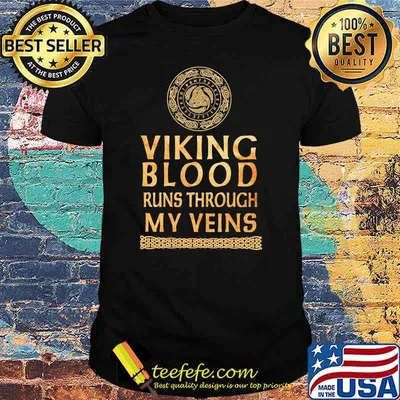 Viking Blood Runs Through My Veins Shirt