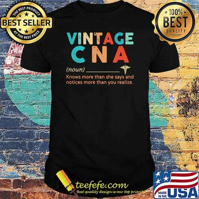 Vintage CNA Know More Than She Says And Notices More Than You Relize Shirt