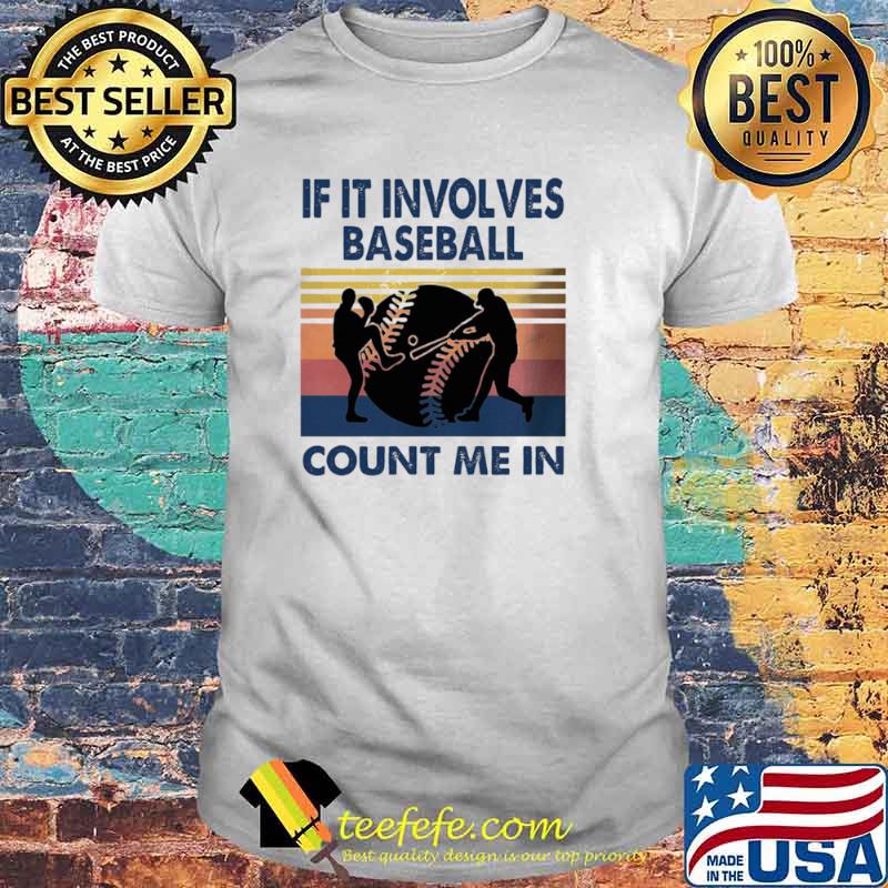 Vintage If It Involves Baseball Count Me In Tank Top shirt Vintage If It Involves Baseball Count Me In Tank Top shirt