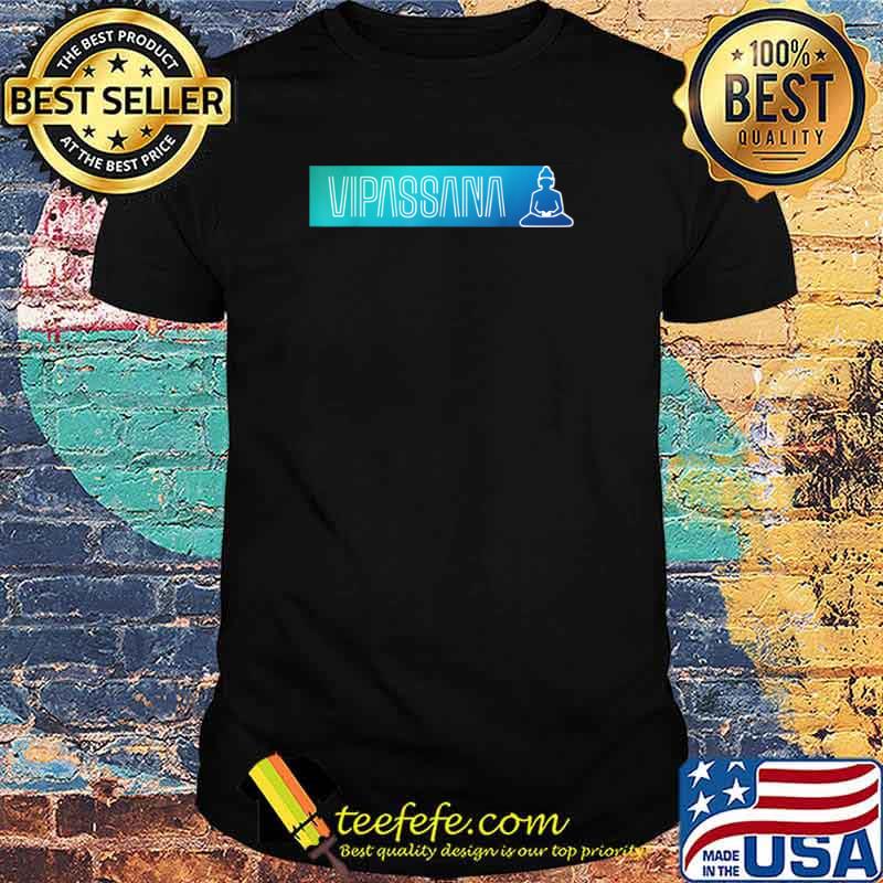 Vipassana Meditation Simple Insight Graphic Shirt