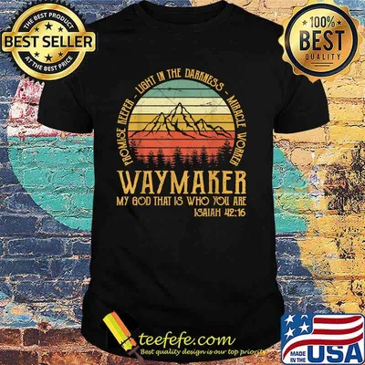 Waymaker Miracle Worker Promise Keeper Mountain Vintage Shirt