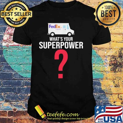 What's Your Superpower Fedex Express Shirt