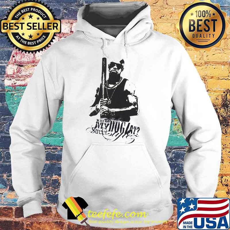 Where My Dogs At Street Suflex Shirt Hoodie Where My Dogs At Street Suflex Shirt Hoodie