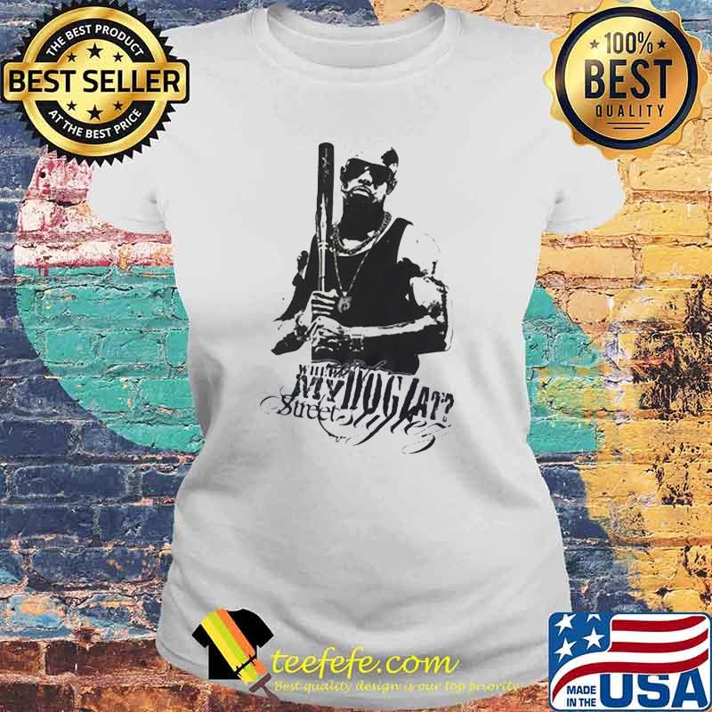 Where My Dogs At Street Suflex Shirt Laides tee Where My Dogs At Street Suflex Shirt Laides tee