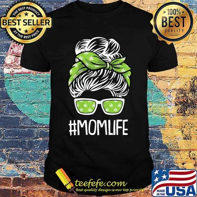 Womens Mom Life Mothers Day Weed Marijuana Cannabis Pohead Stoner Shirt